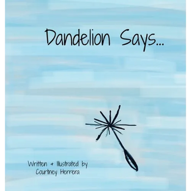 Dandelion Says