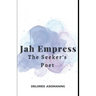 Jah Empress - The Seeker's Poet