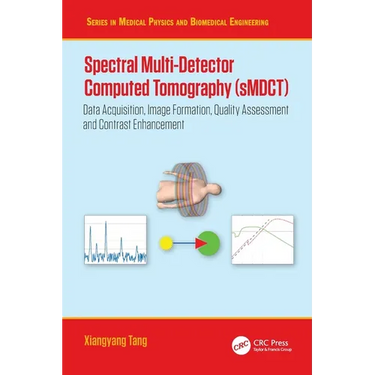 Spectral Multi-Detector Computed Tomography (sMDCT): Data Acquisition, Image Formation, Quality Assessment and Contrast Enhancement