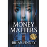 Money Matters A Novel