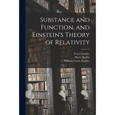 Substance and Function, and Einstein's Theory of Relativity