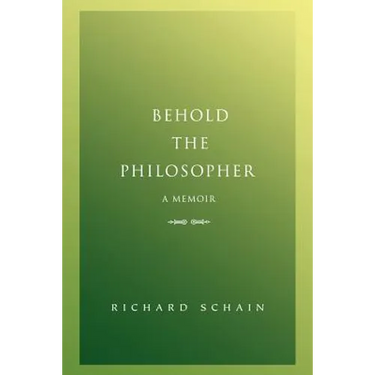 Behold The Philosopher: A Memoir