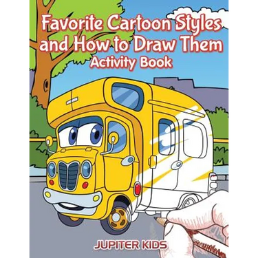 Favorite Cartoon Styles and How to Draw Them Activity Book