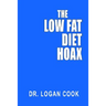 The Low Fat Diet Hoax