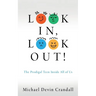 Look In, Look Out!: The Prodigal Teen Inside All of Us