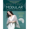 Knitting Modular Shawls, Wraps, and Stoles: An Easy, Innovative Technique for Creating Custom Designs, with 185 Stitch Patterns