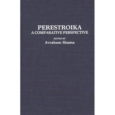 Perestroika: A Comparative Perspective