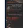 Voyages to the South Seas, Indian and Pacific Oceans, China Sea, North-West Coast, Feejee Islands, South Shetlands, &c: With an Account of the New Dis