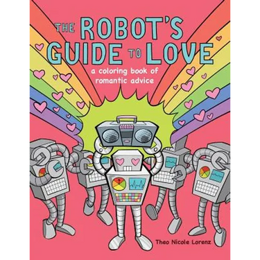 The Robot's Guide to Love: a coloring book of romantic advice