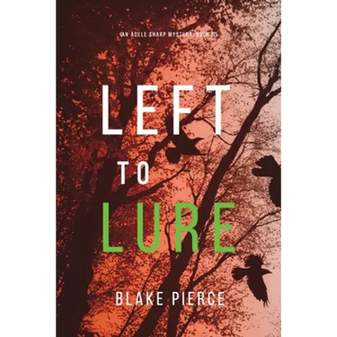 Left to Lure (An Adele Sharp Mystery-Book Twelve)