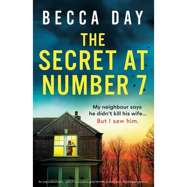 The Secret at Number 7: An unputdownable, addictive psychological thriller packed with jaw-dropping twists