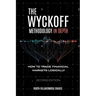 The Wyckoff Methodology in Depth: How to trade financial markets logically