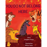 You do not belong here: A book about prejudice and exclusion