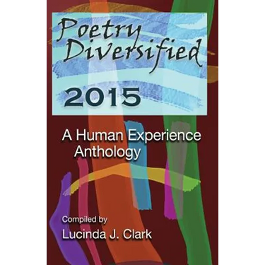 Poetry Diversified 2015: A Human Experience Anthology