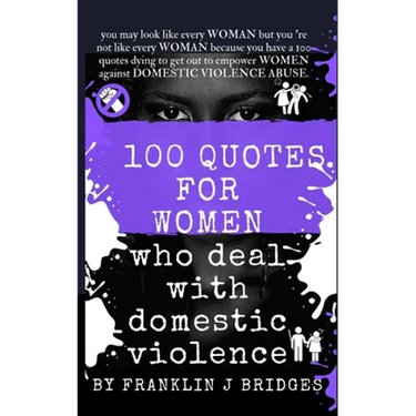 100 Quotes for Women Who Deal with Domestic Violence