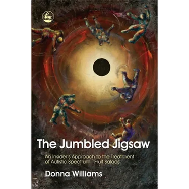 The Jumbled Jigsaw: An Insider's Approach to the Treatment of Autistic Spectrum `Fruit Salads'