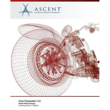 Creo Parametric 3.0: Sheet Metal Design