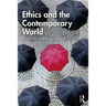 Ethics and the Contemporary World