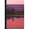 The Romance of an Eastern Capital