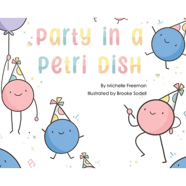 Party in a Petri Dish