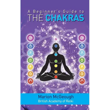 A Beginner's Guide to the Chakras