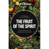 The Fruit of the Spirit: A Bible Study on Reflecting the Character of God