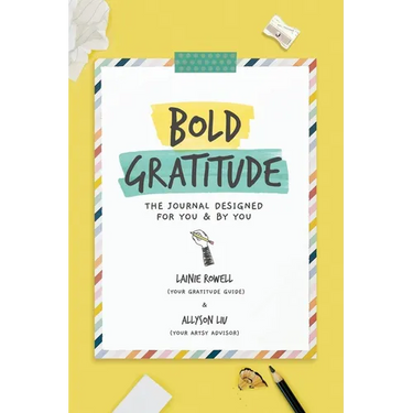 Bold Gratitude: The Journal Designed for You and by You