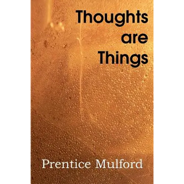 Thoughts Are Things