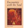 Encounters with the Soul: Active Imagination as Developed by C.G. Jung