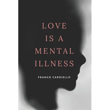 Love Is a Mental Illness