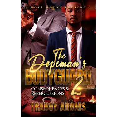 The Dopeman's Bodyguard 2: Consequences and Repercussions