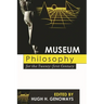 Museum Philosophy for the Twenty-First Century