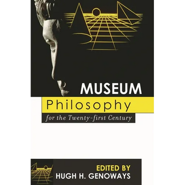 Museum Philosophy for the Twenty-First Century