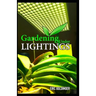 Gardening Under Lightings: A Must know Secrets to Successful Indoor Gardening Under Various Lighting Conditions
