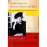 Leadership the Eleanor Roosevelt Way: Timeless Strategies from the First Lady of Courage