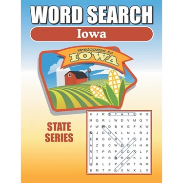 Word Search Iowa: Iowa Word Find Book For Adults, Seniors And Teens