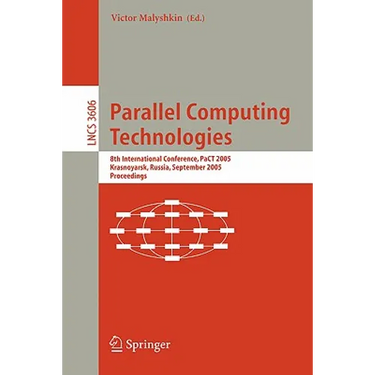 Parallel Computing Technologies: 8th International Conference, PaCT 2005, Krasnoyarsk, Russia, September 5-9, 2005, Proceedings