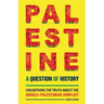 Palestine: A Question of History