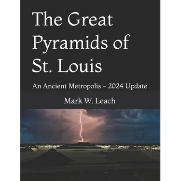 The Great Pyramids of St. Louis: An Ancient Metropolis