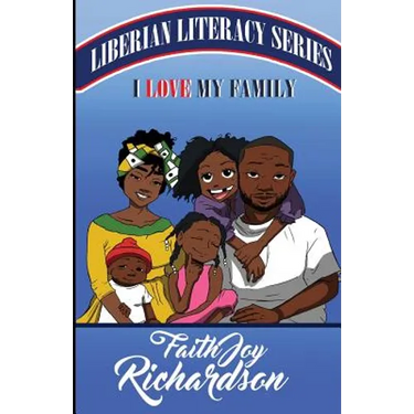 I Love My Family: Liberia Literacy Series