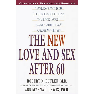 The New Love and Sex After 60: Completely Revised and Updated