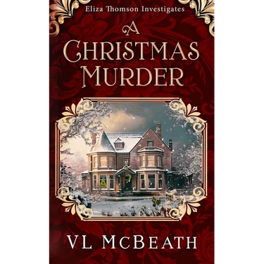 A Christmas Murder: An Eliza Thomson Investigates Murder Mystery