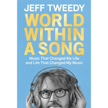 World Within a Song: Music That Changed My Life and Life That Changed My Music