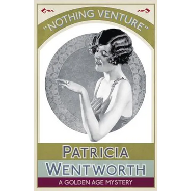Nothing Venture: A Golden Age Mystery