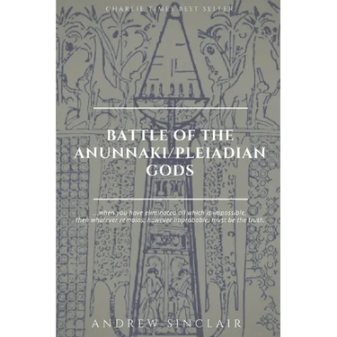 Battle of The Anunnaki/Pleiadian Gods