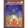 Rising of a Star: El Ascenso De Una Estrella