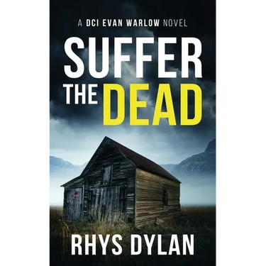 Suffer The Dead: A DCI Evan Warlow Crime Thriller