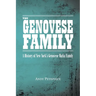The Genovese Family: A History of New York's Genovese Mafia Family