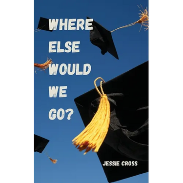 Where Else Would We Go?