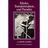 Masks, Transformation, and Paradox